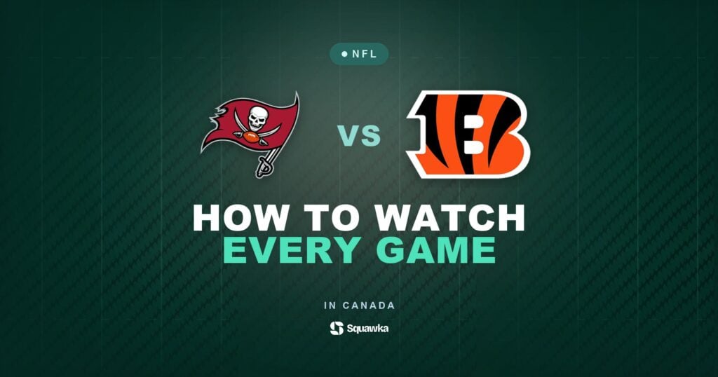 How to watch Tampa Bay Buccaneers vs Cincinnati Bengals in Canada on CTV, TSN or DAZN in Week 1 of the 2026 NFL season