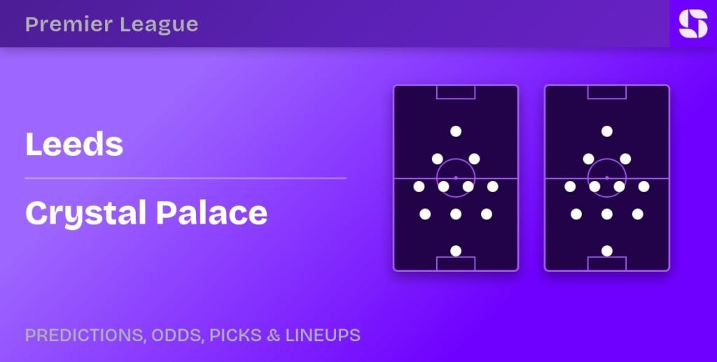 Leeds vs Crystal Palace predicted formations