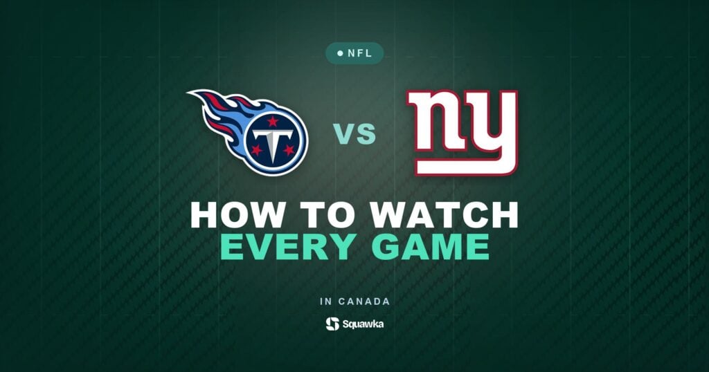 How to watch Tennessee Titans vs New York Giants in Canada on CTV, TSN or DAZN in Week 3 of the 2026 NFL season