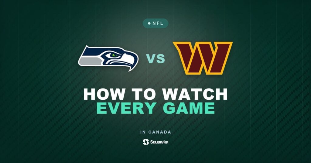 How to watch Seattle Seahawks vs Washington Commanders in Canada on CTV, TSN or DAZN in Week 3 of the 2026 NFL season