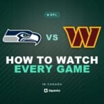 How to watch Seattle Seahawks vs Washington Commanders in Canada on CTV, TSN or DAZN in Week 3 of the 2026 NFL season