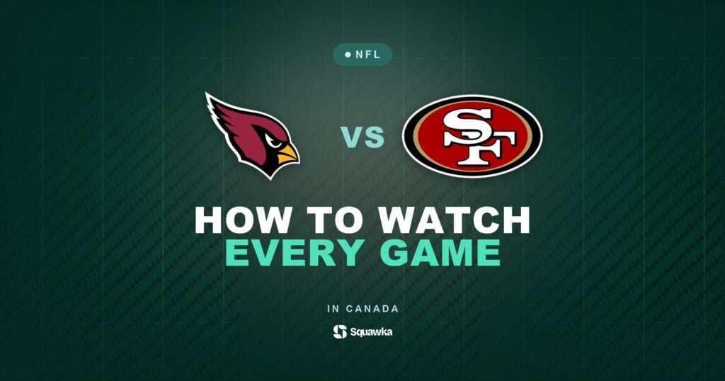 How to watch Arizona Cardinals vs San Francisco 49ers in Canada on CTV, TSN or DAZN in Week 3 of the 2026 NFL season