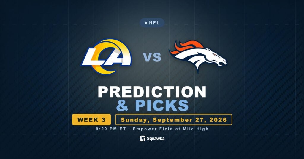 Los Angeles Rams vs Denver Broncos prediction, picks and odds for Week 3 of the 2026 NFL season