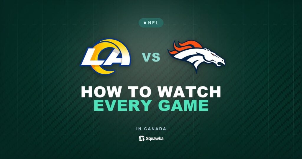 How to watch Los Angeles Rams vs Denver Broncos in Canada on CTV, TSN or DAZN in Week 3 of the 2026 NFL season
