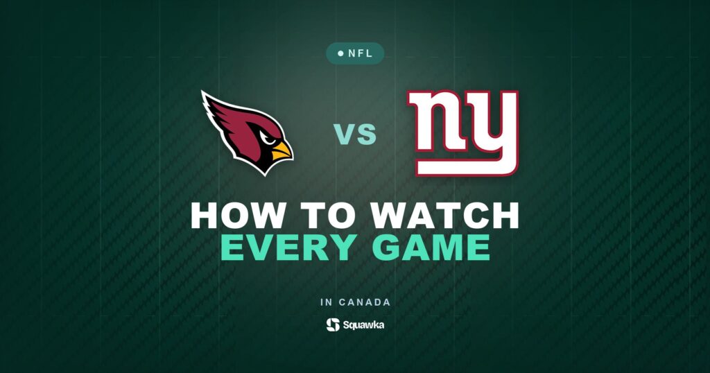 How to watch Arizona Cardinals vs New York Giants in Canada on CTV, TSN or DAZN in Week 4 of the 2026 NFL season