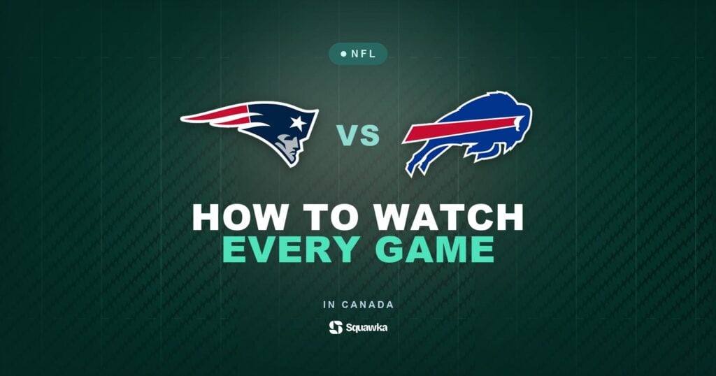 How to watch New England Patriots vs Buffalo Bills in Canada on CTV, TSN or DAZN in Week 4 of the 2026 NFL season