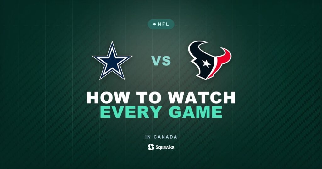 How to watch Dallas Cowboys vs Houston Texans in Canada on CTV, TSN or DAZN in Week 4 of the 2026 NFL season