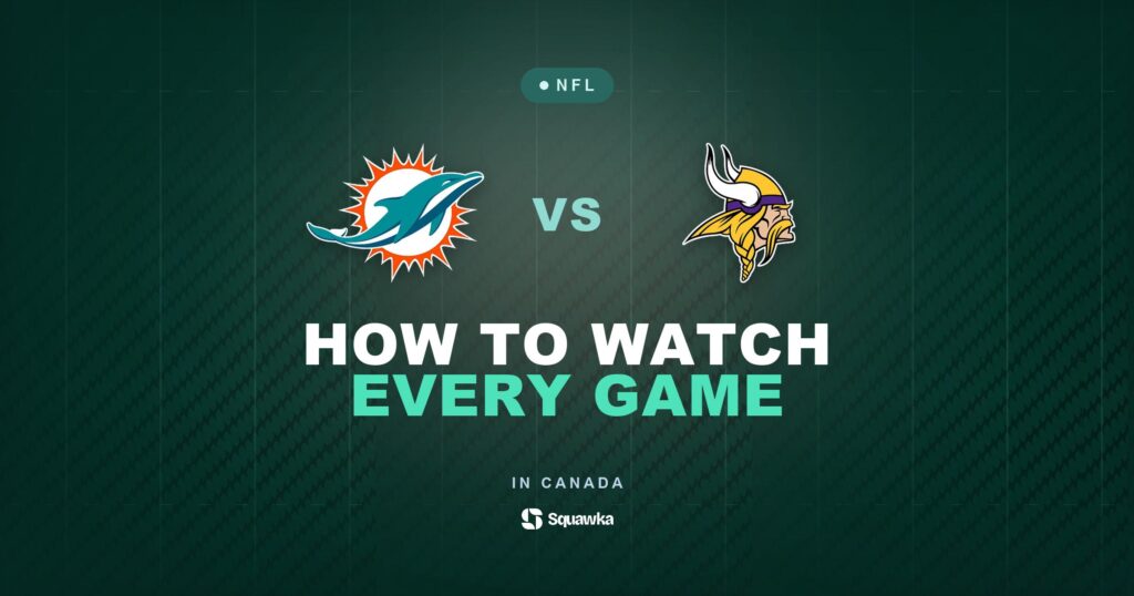 How to watch Miami Dolphins vs Minnesota Vikings in Canada on CTV, TSN or DAZN in Week 4 of the 2026 NFL season