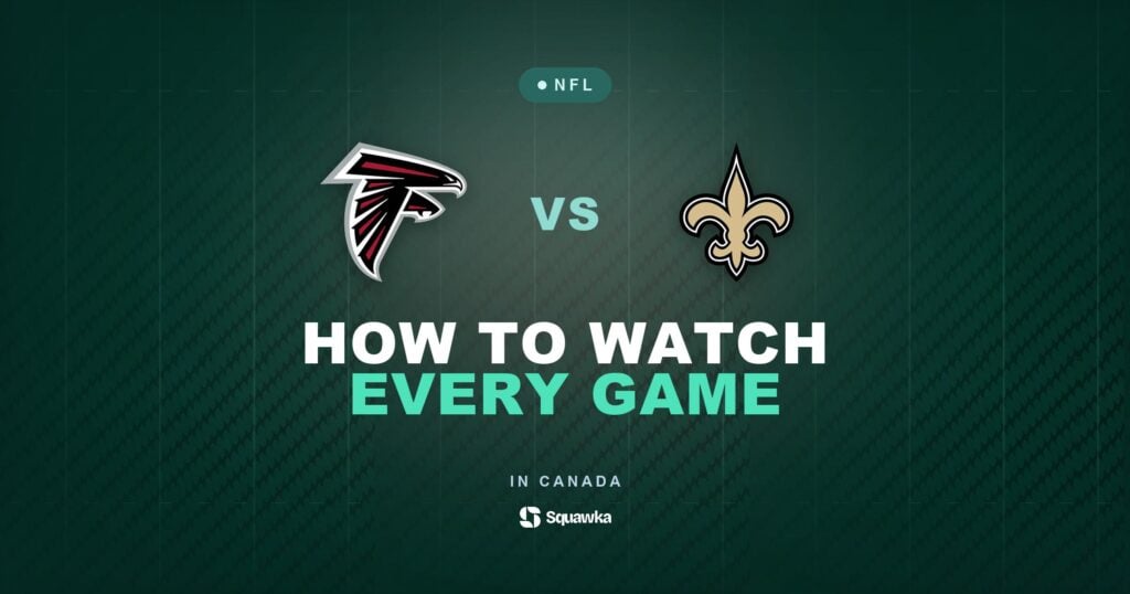 How to watch Atlanta Falcons vs New Orleans Saints in Canada on CTV, TSN or DAZN in Week 4 of the 2026 NFL season