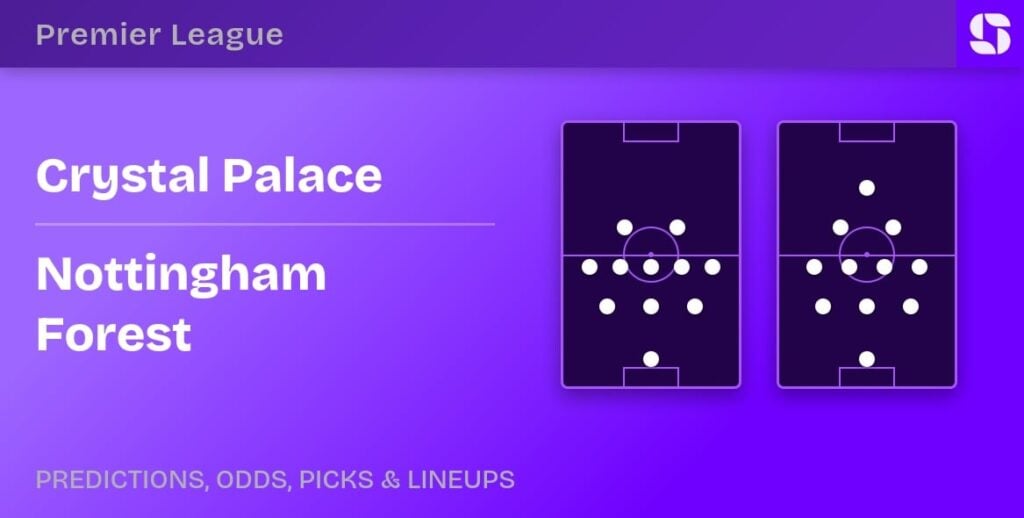 Crystal Palace vs Nottingham Forest predicted formations