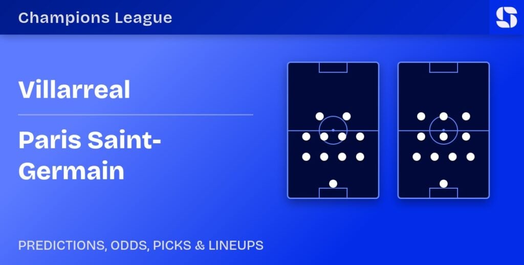 Villarreal vs Paris Saint-Germain predicted formations